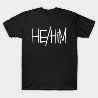 He/Him T-Shirt